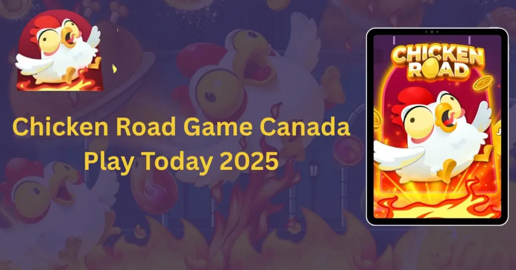 Chicken Road Game Canada