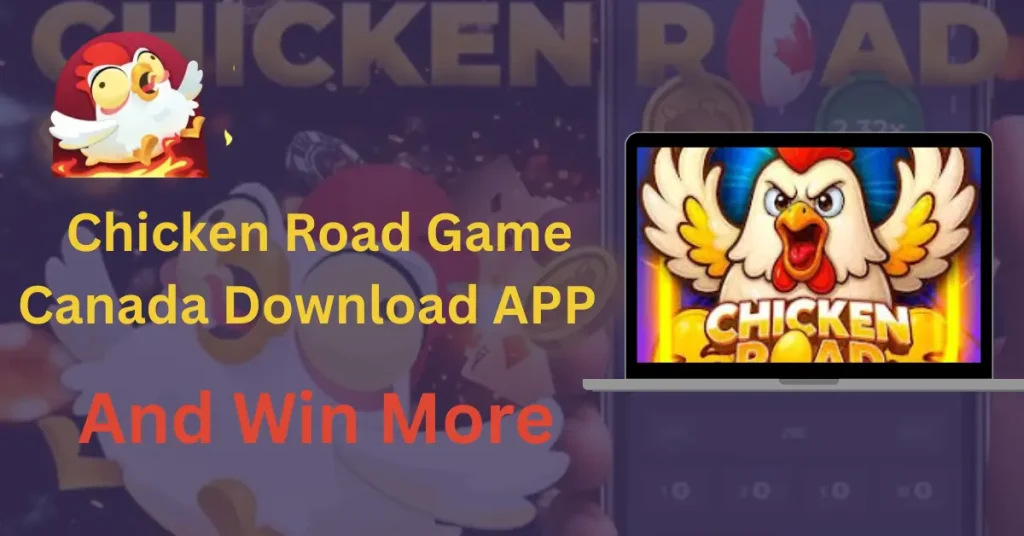 Chicken Road Game Canada Download APP